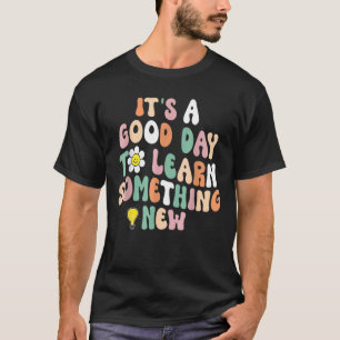 Camiseta É Um Bom Dia Aprender Algo Novo Retrocetro