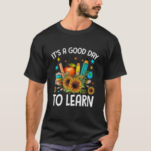 Camiseta É Um Bom Dia Aprender De Volta À Escola 1
