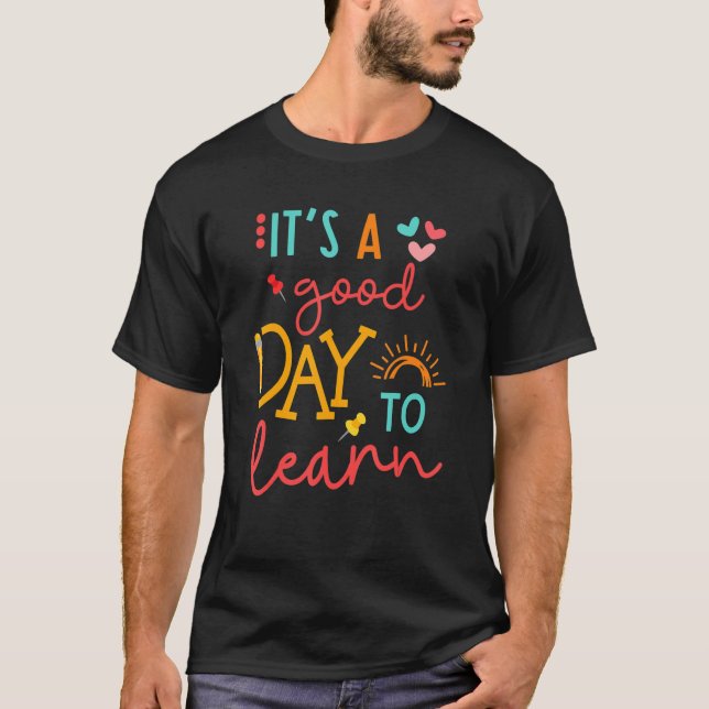 Camiseta É Um Bom Dia Aprender De Volta Para O Estudante Da (Frente)