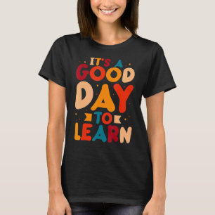 Camiseta É Um Bom Dia Aprender Professores Engraçados Estud
