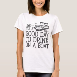 Camiseta É Um Bom Dia Beber Num Barco