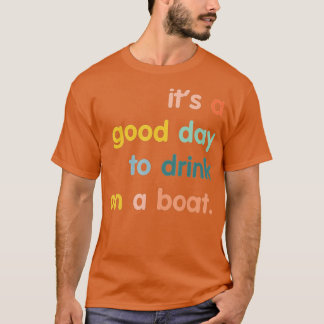 Camiseta É Um Bom Dia Beber Num Barco