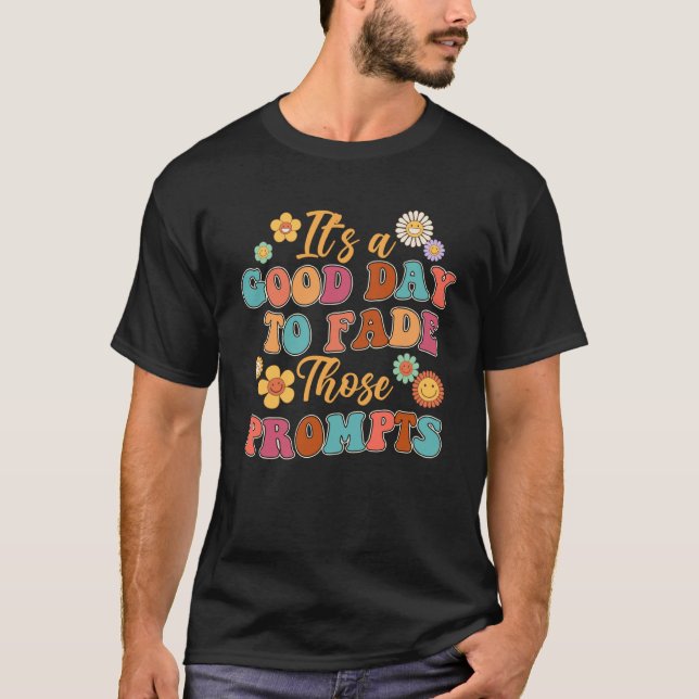 Camiseta É Um Bom Dia Desaparecer Aqueles Prompts De Autism (Frente)