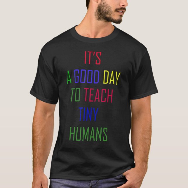 Camiseta É Um Bom Dia Ensinar Humanos Pequenos (Frente)