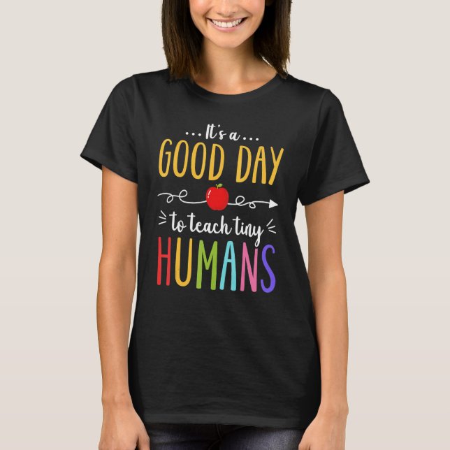 Camiseta É Um Bom Dia Ensinar Professora De Humanos Pequeno (Frente)