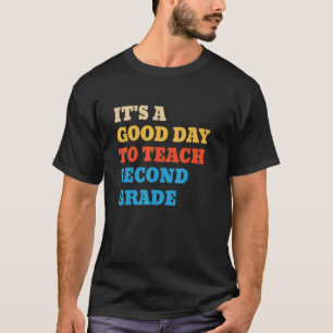 Camiseta É Um Bom Dia Ensinar Professora Do 2º Ano