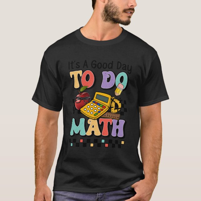 Camiseta É Um Bom Dia Fazer Bela Matemática De Volta Ao Men (Frente)