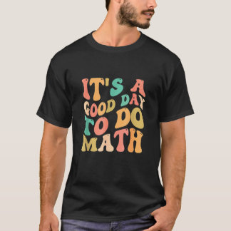 Camiseta É Um Bom Dia Fazer Professora De Matemática 100 Di
