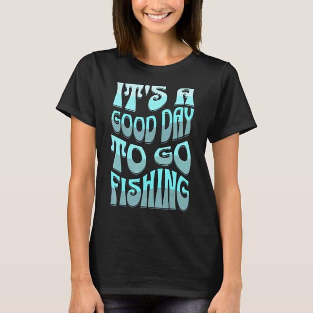 Camiseta É Um Bom Dia Ir Pescar (Frente)