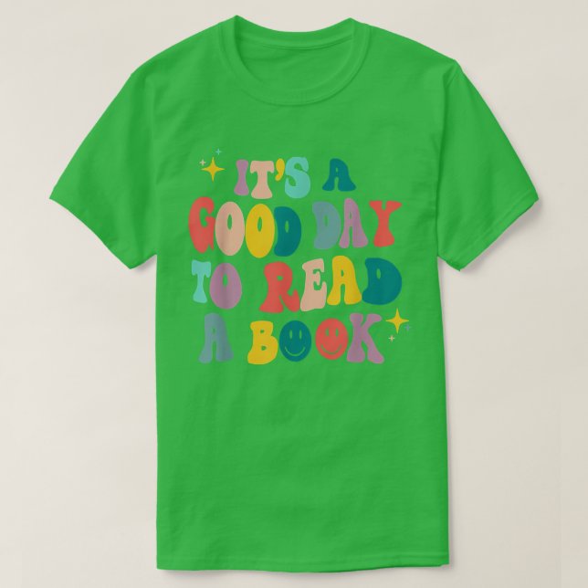 Camiseta É Um Bom Dia Ler Um Livro, Bookworm, Book Lov (Frente do Design)