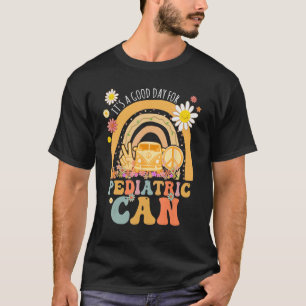 Camiseta É um bom dia para a pediatria que pode cultivar Hi