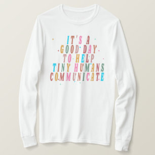 Camiseta É Um Bom Dia Para Ajudar Seres Humanos Minúsculos