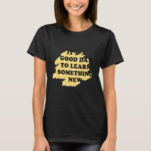 Camiseta É Um Bom Dia Para Aprender Algo Novo Retro Groov