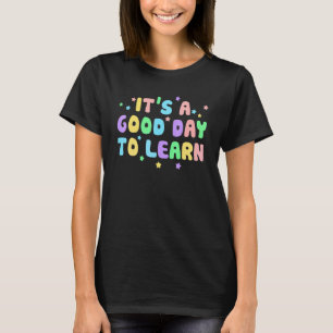 Camiseta É Um Bom Dia Para Aprender De Volta à Escola Jardi
