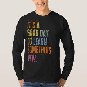 Camiseta É um bom dia para aprender de volta à professora M