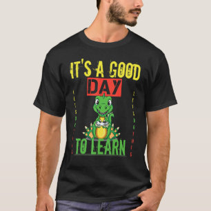 Camiseta É Um Bom Dia Para Aprender Dinossauro Rex De Volta