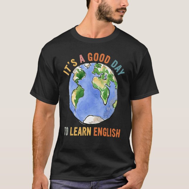 Camiseta É Um Bom Dia Para Aprender Inglês Professor De Ing (Frente)
