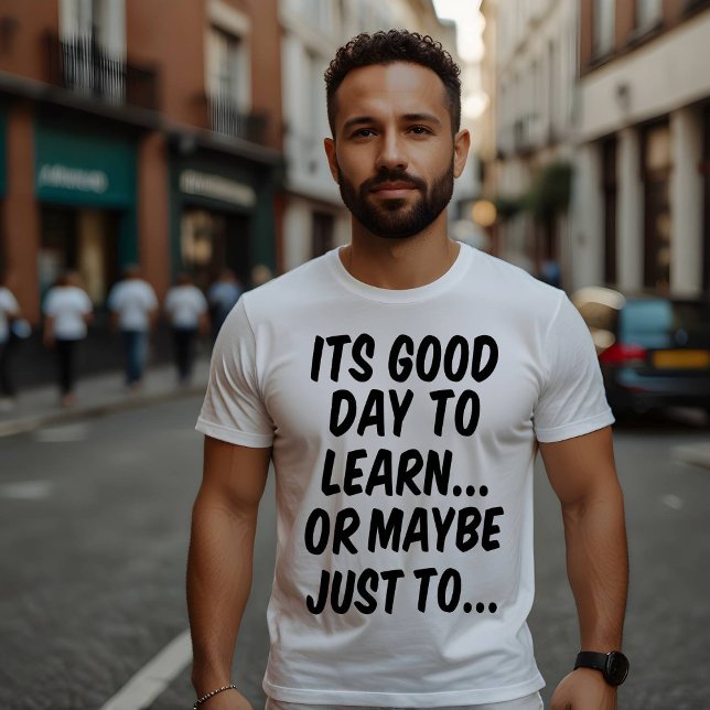 Camiseta É um bom dia para aprender... ou talvez apenas par (Criador carregado)
