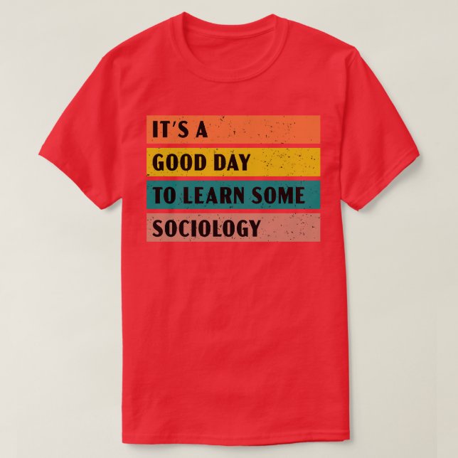 Camiseta É um bom dia para aprender sociologia (Frente do Design)