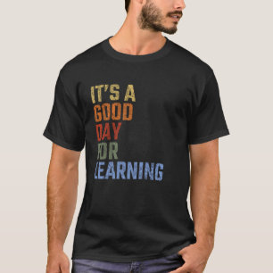 Camiseta É Um Bom Dia Para Aprender Vintage Professor Aluno