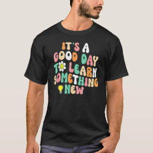 Camiseta É Um Bom Dia Para Comer Algo Novo