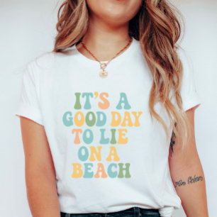 Camiseta É um Bom Dia para Deitar numa Praia, Verão Fofo