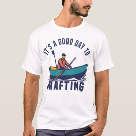 Camiseta É um Bom Dia para Descer o Rio de Balsa