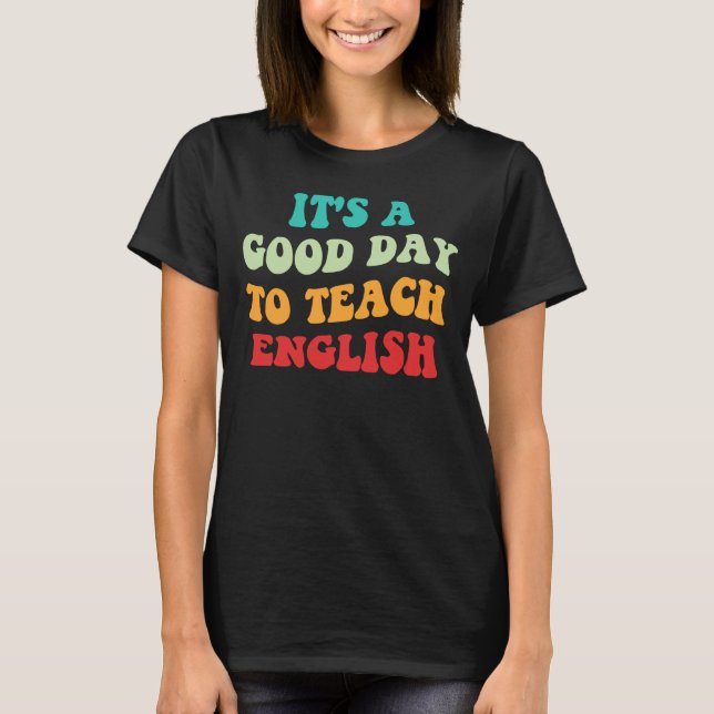 Camiseta É um bom dia para ensinar inglês (Frente)