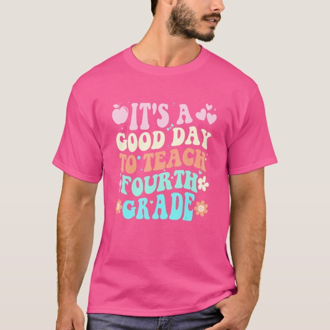 Camiseta É Um Bom Dia Para Ensinar O Quarto Ano De Volta A  (Frente)
