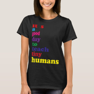 Camiseta é um bom dia para ensinar pequenos humanos