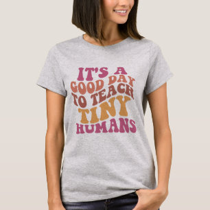 Camiseta É um bom dia para ensinar pequenos humanos PROFESS