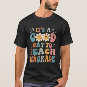 Camiseta É Um Bom Dia Para Ensinar Professora Da 4ª Série D