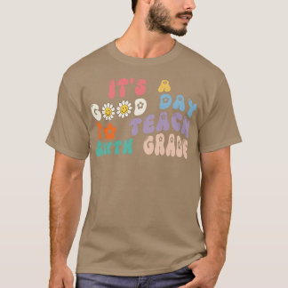 Camiseta É Um Bom Dia Para Ensinar Professores Da 6 Grau