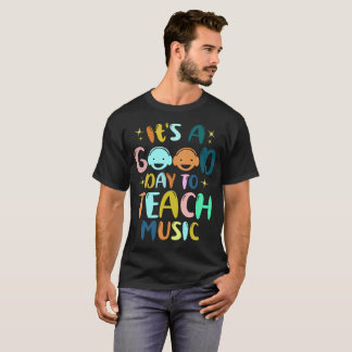 Camiseta É um bom dia para ensinar professores de música