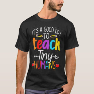 Camiseta É um Bom Dia para Ensinar Provedores de Creche par