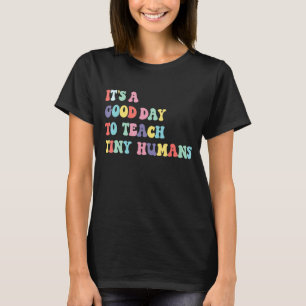 Camiseta É Um Bom Dia Para Ensinar Um Pequeno Prestador De