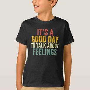 Camiseta É um bom dia para falar sobre sentimentos 2