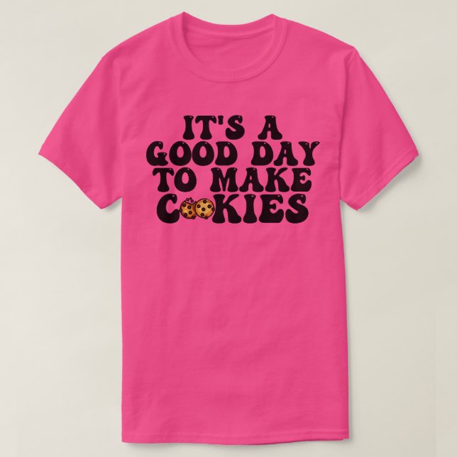 Camiseta É Um Bom Dia Para Fazer Cookies 15 (Frente do Design)