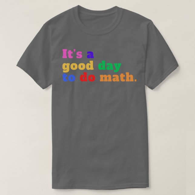 Camiseta É Um Bom Dia Para Fazer Matemática 20 (Frente do Design)