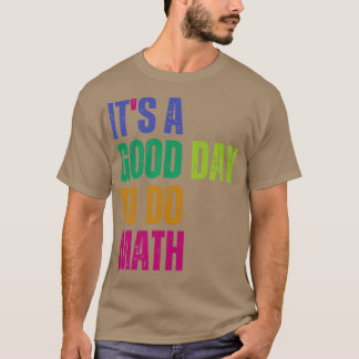 Camiseta É Um Bom Dia Para Fazer Matemática 38