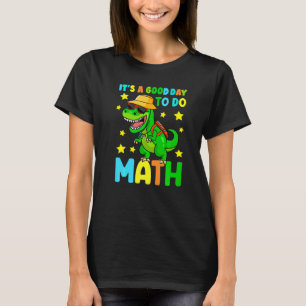 Camiseta É Um Bom Dia Para Fazer Matemática De Volta às Aul