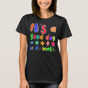 Camiseta é um bom dia para fazer matemática para professor