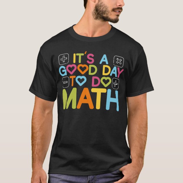 Camiseta É Um Bom Dia Para Fazer O Professor De Matemática  (Frente)