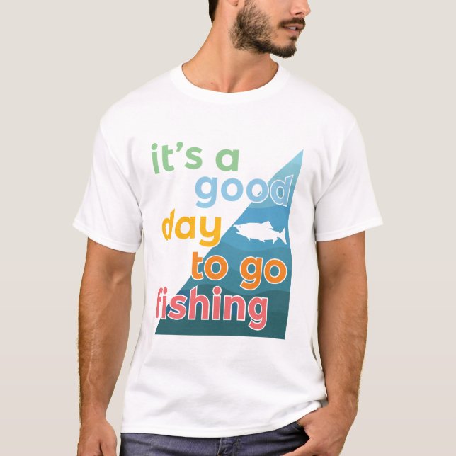 Camiseta É um bom dia para ir pescar (Frente)