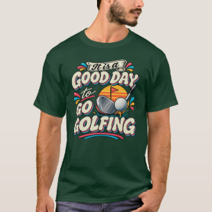Camiseta É um Bom Dia para Jogar Golfe
