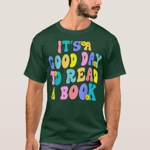 Camiseta É um bom dia para ler a leitura da Flor Retroativa