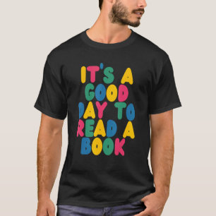 Camiseta É Um Bom Dia Para Ler Biblioteca De Livros