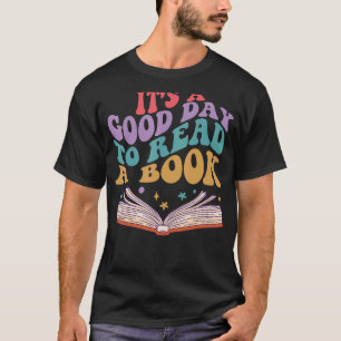 Camiseta É Um Bom Dia Para Ler Um Livro De Leitura De Profe