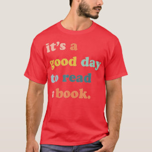 Camiseta É Um Bom Dia Para Ler Um Livro De Palavras