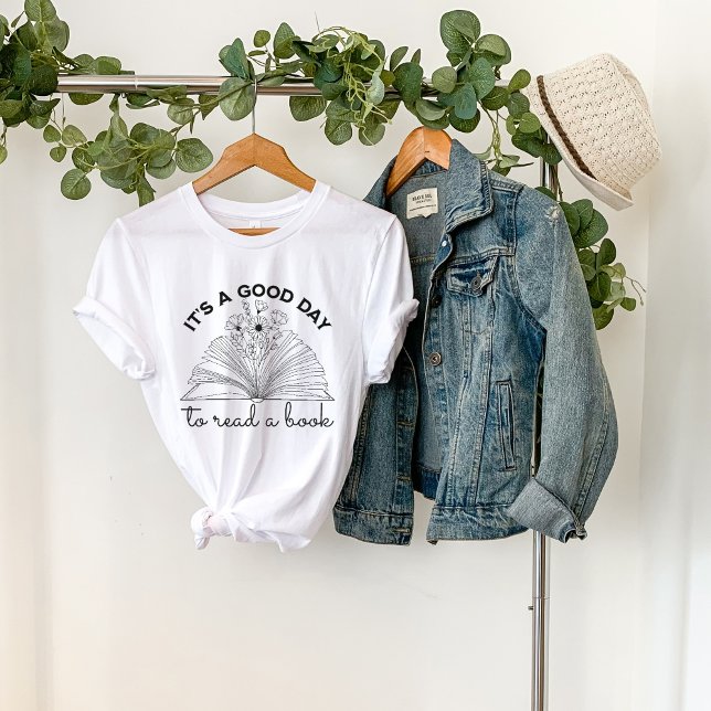 Camiseta É um bom dia para ler um livro em leitura (Criador carregado)